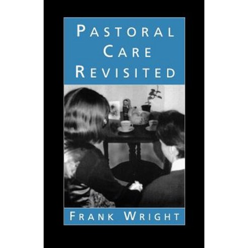 Pastoral Care Revisited Paperback, SCM Press