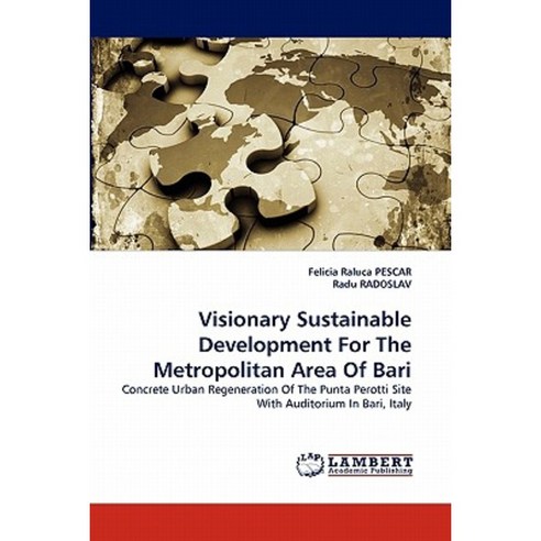 Visionary Sustainable Development for the Metropolitan Area of Bari Paperback, LAP Lambert Academic Publishing