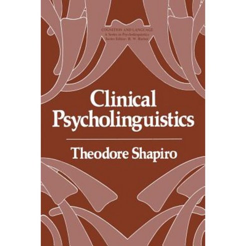 Clinical Psycholinguistics Paperback, Springer