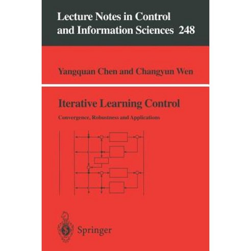 Iterative Learning Control: Convergence Robustness and Applications ...