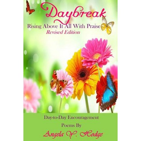 Daybreak: Rising Above It All with Praise (Revised Edition) Paperback, Global Multi Media Enterprises
