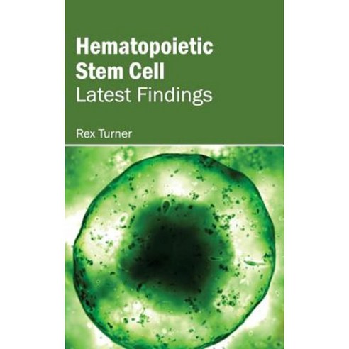 Hematopoietic Stem Cell: Latest Findings Hardcover, Hayle Medical