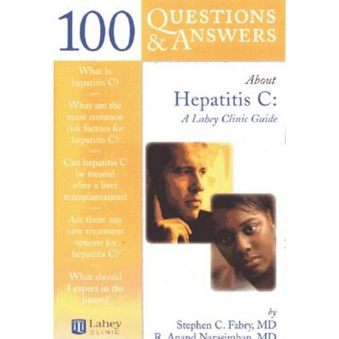 100 Questions & Answers about Hepatitis C: A Lahey Clinic Guide Paperback, Jones & Bartlett Publishers