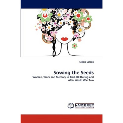 Sowing the Seeds Paperback, LAP Lambert Academic Publishing