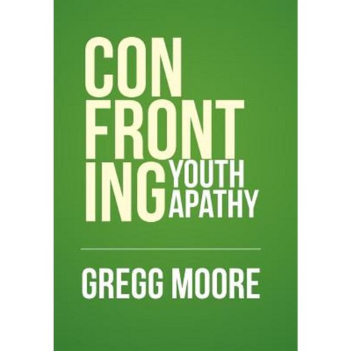 Confronting Youth Apathy Hardcover, Xlibris