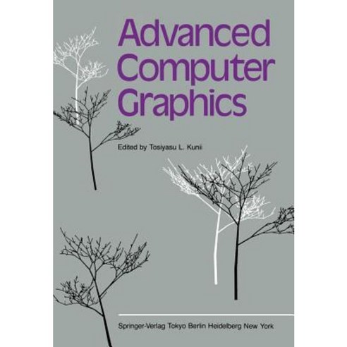 Advanced Computer Graphics: Proceedings of Computer Graphics Tokyo ''86 Paperback, Springer