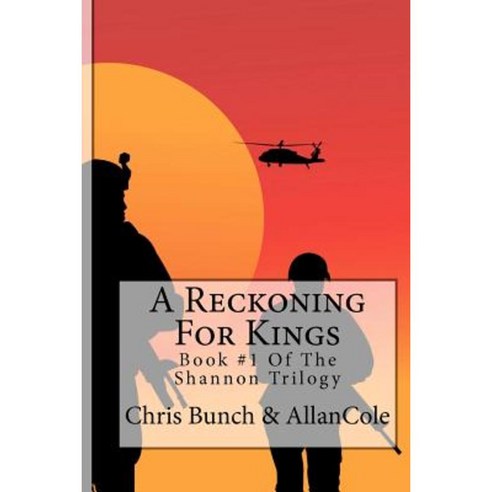 A Reckoning for Kings: A Novel of Vietnam: Book #1 of the Shannon Trilogy Paperback, Allan Cole