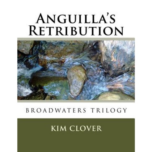 Anguilla''s Retribution Paperback, Createspace