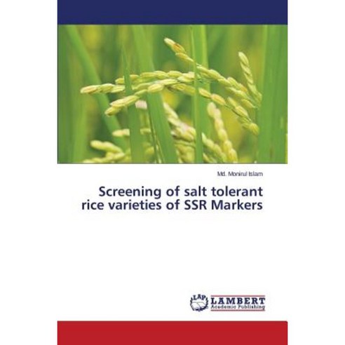Screening of Salt Tolerant Rice Varieties of Ssr Markers Paperback, LAP Lambert Academic Publishing