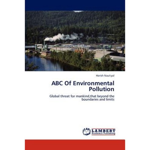 ABC of Environmental Pollution Paperback, LAP Lambert Academic Publishing