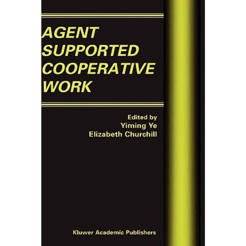 Agent Supported Cooperative Work Hardcover, Springer