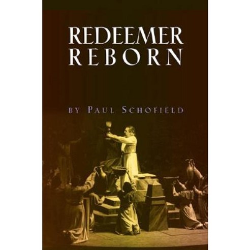 The Redeemer Reborn: Parsifal as the Fifth Opera of Wagner''s Ring Hardcover, Amadeus Press