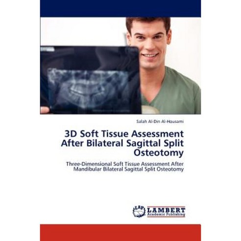 3D Soft Tissue Assessment After Bilateral Sagittal Split Osteotomy Paperback, LAP Lambert Academic Publishing