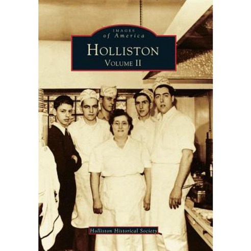 Holliston Volume II Paperback, Arcadia Publishing (SC)