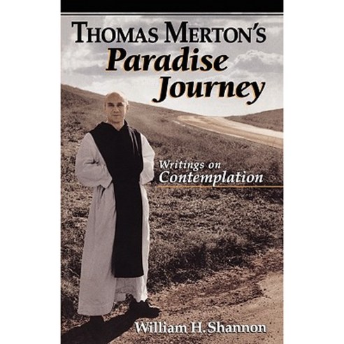 Thomas Merton''s Paradise Journey Paperback, Continnuum-3pl
