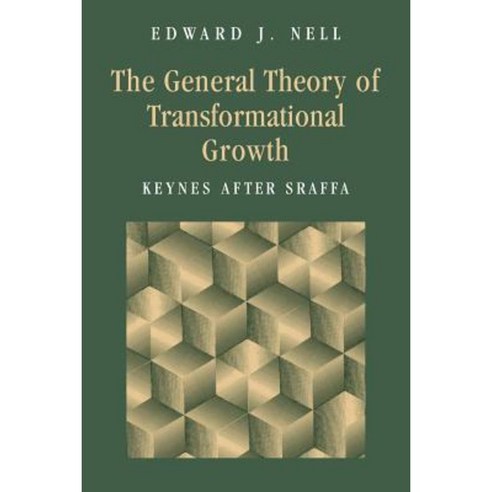 The General Theory of Transformational Growth:Keynes After Sraffa, Cambridge University Press