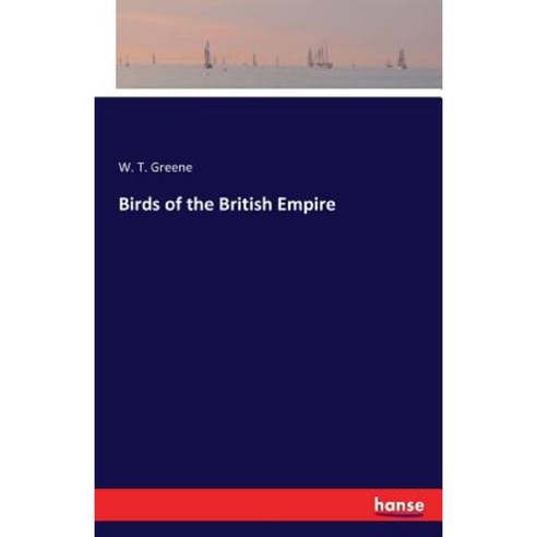 Birds of the British Empire Paperback, Hansebooks