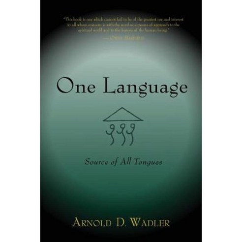 One Language: Source of All Tongues Paperback, Lindisfarne Books