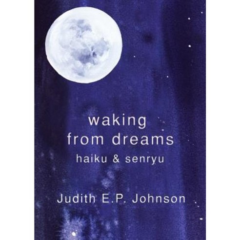 Waking from Dreams: Haiku & Senryu Paperback, Ginninderra Press
