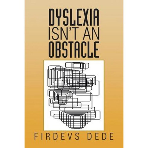 Dyslexia Isn''t an Obstacle Paperback, Xlibris