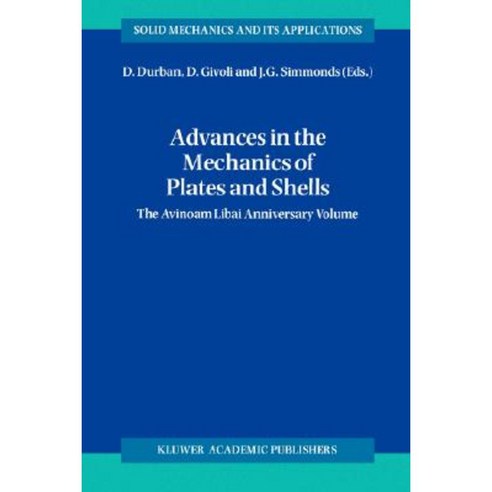 Advances in the Mechanics of Plates and Shells: The Avinoam Libai Anniversary Volume Paperback, Springer