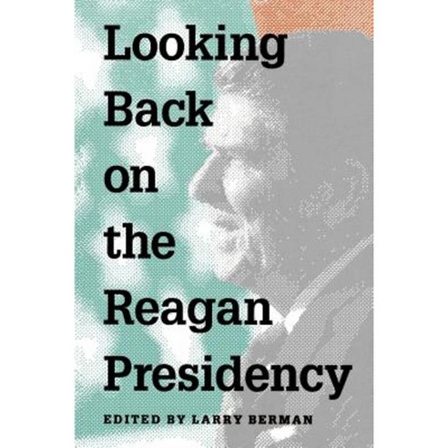 Looking Back on the Reagan Presidency Paperback, Johns Hopkins University Press