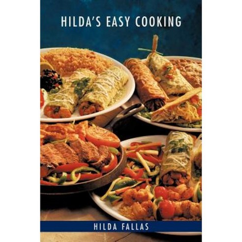 Hilda''s Easy Cooking Paperback, Authorhouse