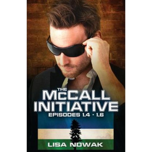 The McCall Initiative Episodes 1.4-1.6 Paperback, Webfoot Publishing