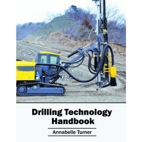 Drilling Technology Handbook Hardcover, Syrawood Publishing House