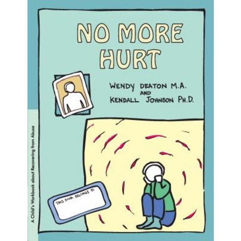 Grow: No More Hurt: A Child''s Workbook about Recovering from Abuse Paperback, Hunter House Publishers