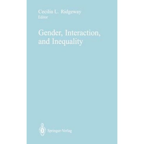 Gender Interaction and Inequality Hardcover, Springer