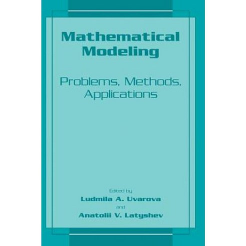 Mathematical Modeling: Problems Methods Applications Hardcover, Springer