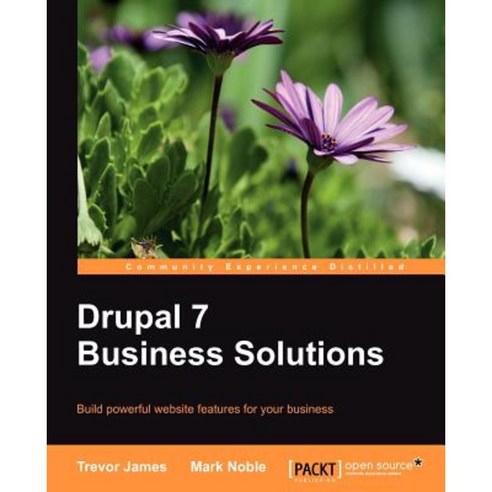 Drupal 7 Business Solutions, Packt Publishing