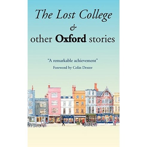 The Lost College & Other Oxford Stories Paperback, Oxpens