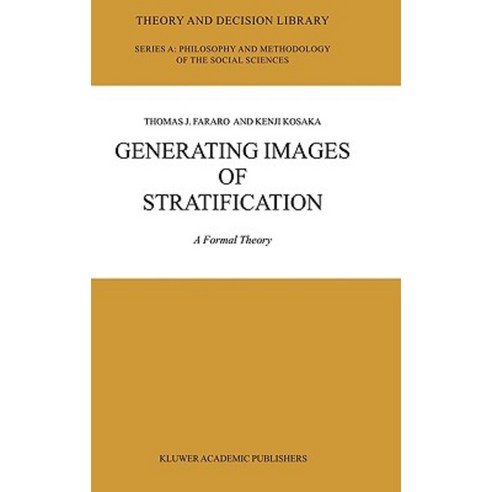 Generating Images of Stratification: A Formal Theory Hardcover, Springer