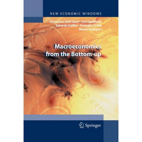 Macroeconomics from the Bottom-Up Paperback, Springer