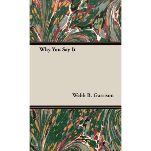 Why You Say It Hardcover, Grant Press