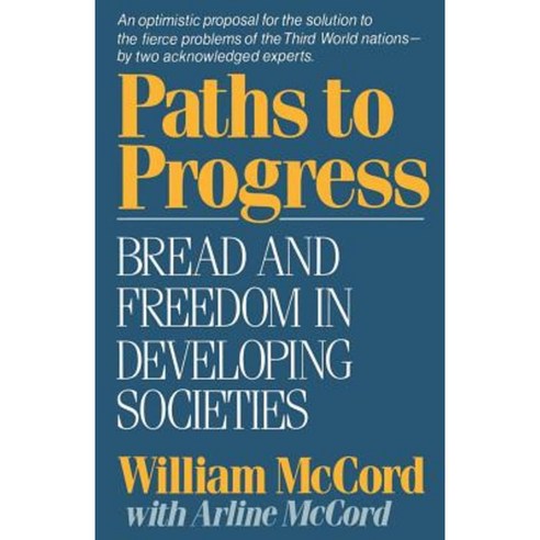 Paths to Progress: Bread and Freedom in Developing Societies Paperback, W. W. Norton & Company