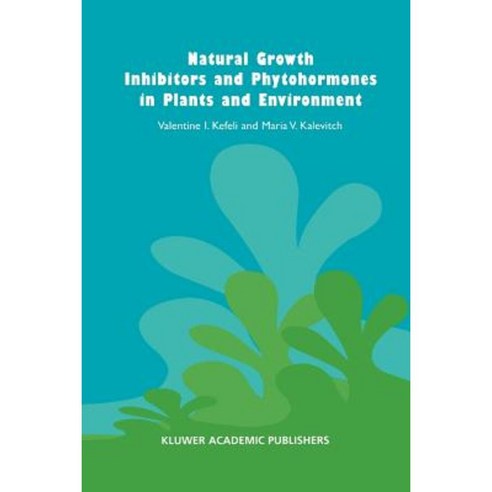 Natural Growth Inhibitors and Phytohormones in Plants and Environment Paperback, Springer