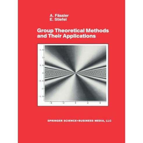 Group Theoretical Methods and Their Applications Paperback, Birkhauser