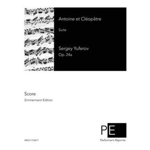 Antoine Et Cleopatre: Suite Paperback, Createspace