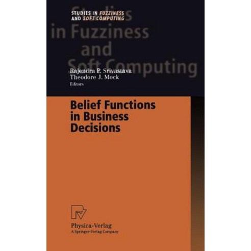 Belief Functions in Business Decisions Hardcover, Physica-Verlag