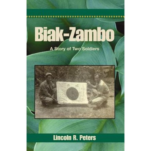 Biak-Zambo: A Story of Two Soldiers Paperback, Xlibris Corporation