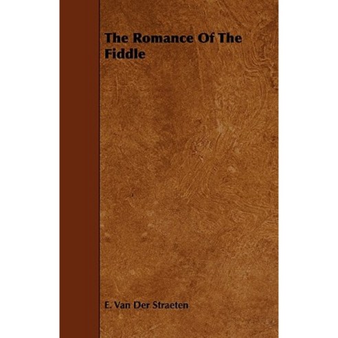 The Romance of the Fiddle Paperback, Ellott Press