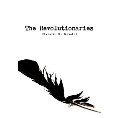 The Revolutionaries Paperback, Lulu.com