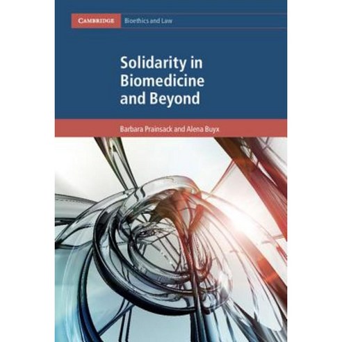 Solidarity in Biomedicine and Beyond Hardcover, Cambridge University Press