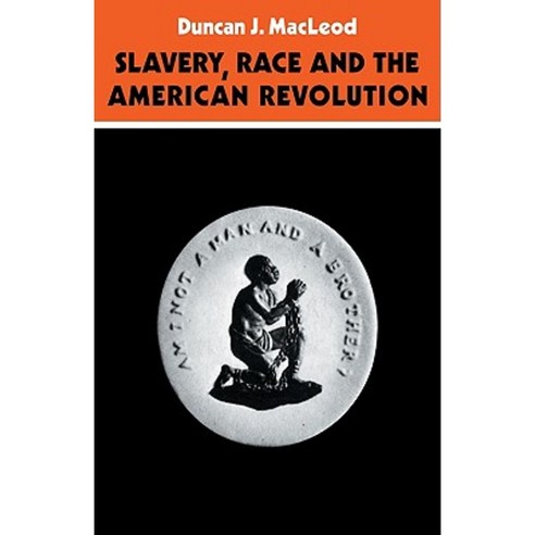 "Slavery Race and the American Revolution", Cambridge University Press