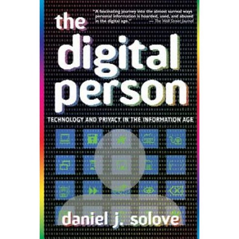 The Digital Person: Technology and Privacy in the Information Age Hardcover, New York University Press