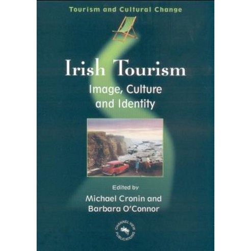 Irish Tourism: Image Culture and Identity Paperback, Channel View Publications