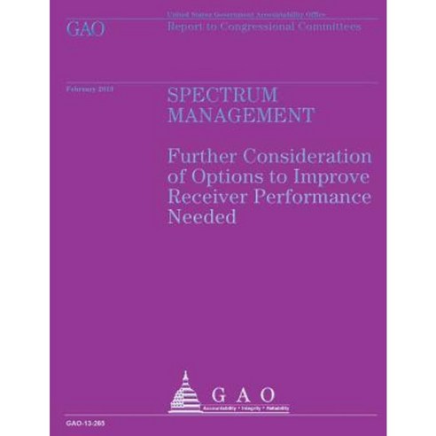 Report to Congressional Committees: Spectrum Management Paperback, Createspace